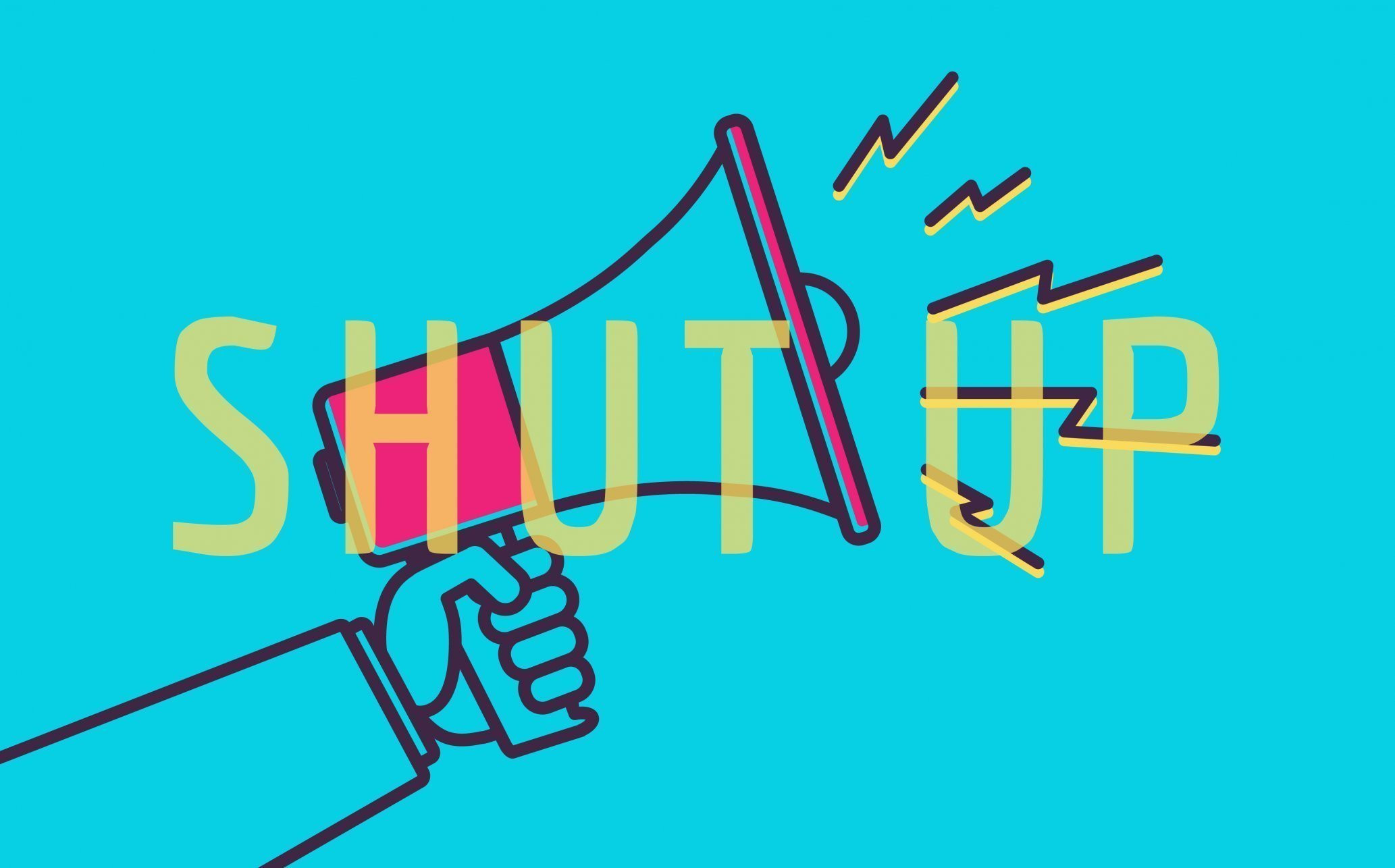 megaphone with text "shut up"